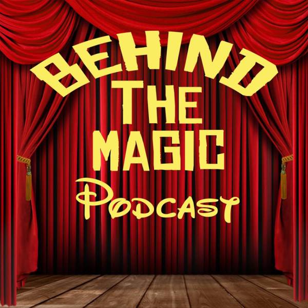 Behind The Magic Podcast Recap February 13 – February 19, 2017 | Disney ...